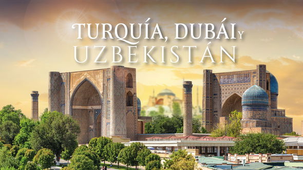 Turquía, Dubái y Uzbekistan