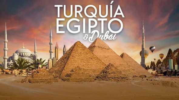 Turquía, Egipto y Dubái